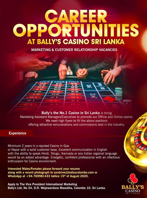 Bally's Casino Sri Lanka is hiring .